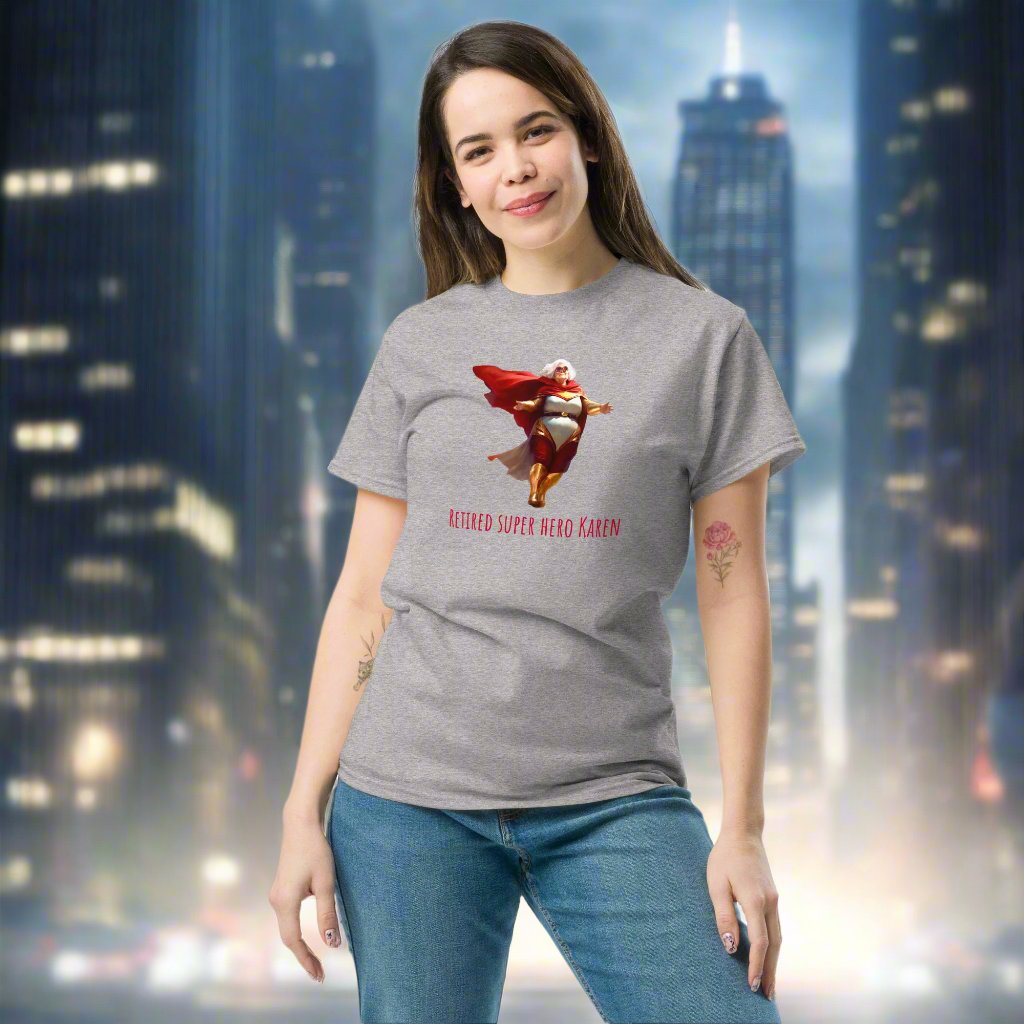 Retired Super hero Karen Unisex classic tee