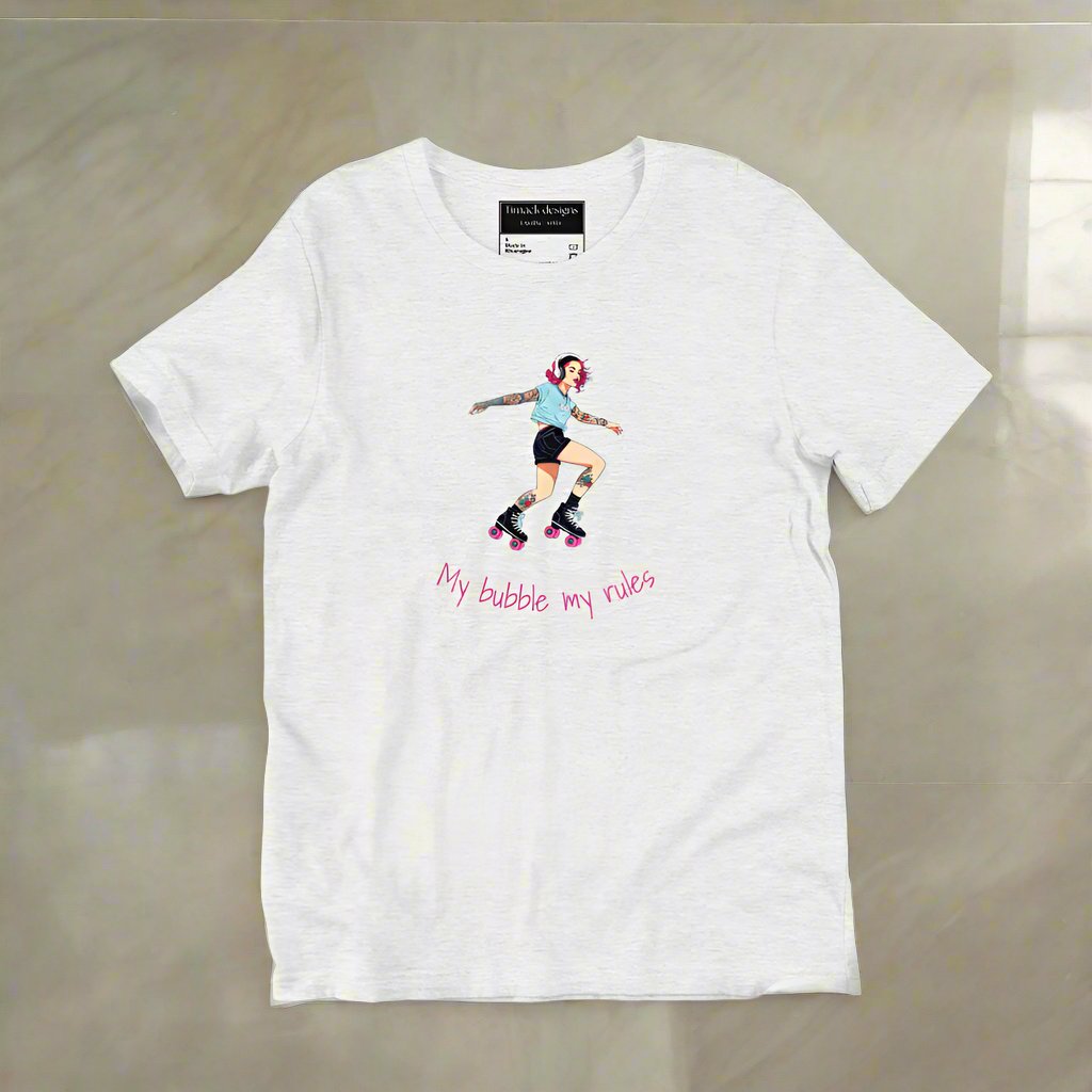 My bubble my rules. Unisex t-shirt