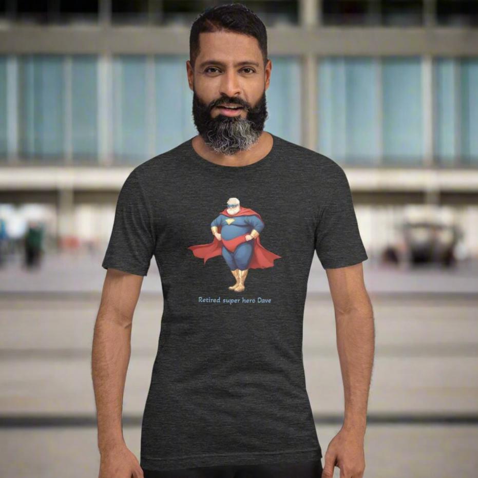 Retired super hero Dave. Unisex t-shirt