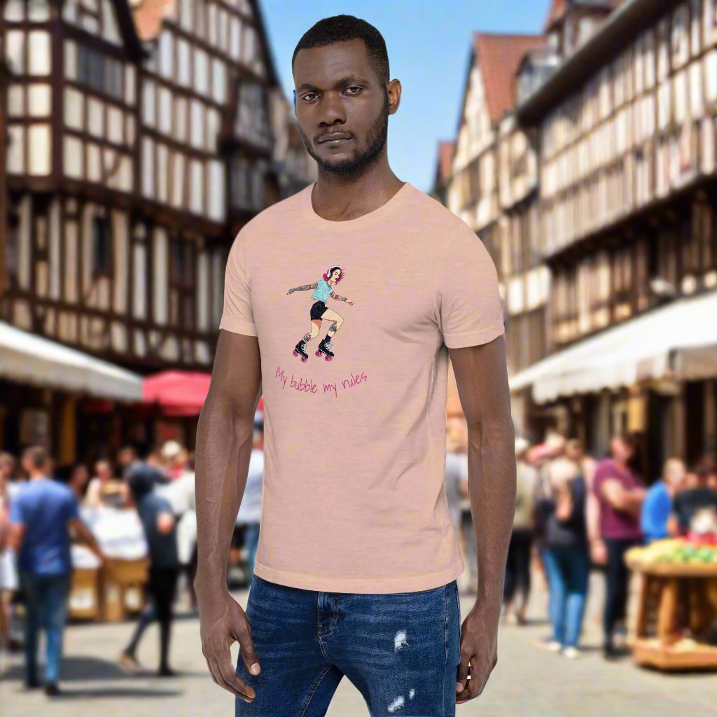 My bubble my rules. Unisex t-shirt