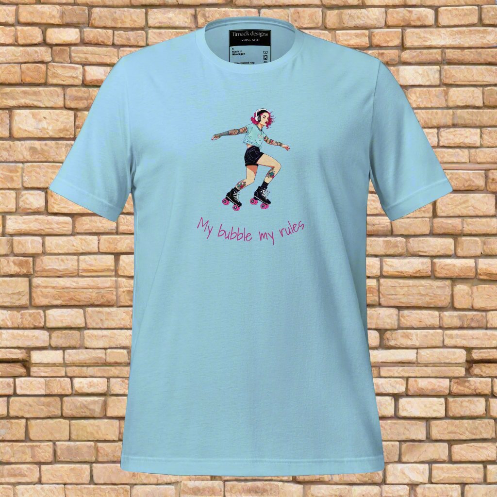 My bubble my rules. Unisex t-shirt