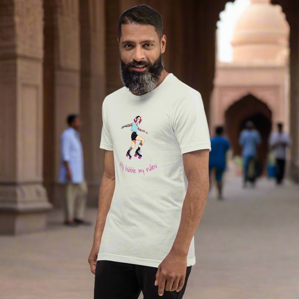 My bubble my rules. Unisex t-shirt